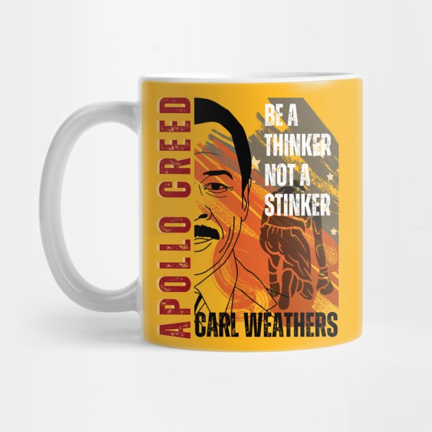 Apollo Creed - Be A thinker not a stinker by RealNakama